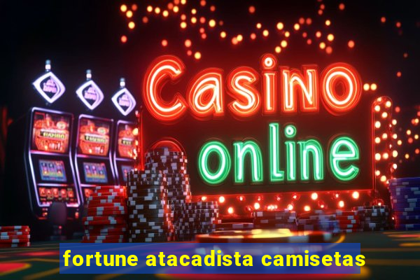 fortune atacadista camisetas